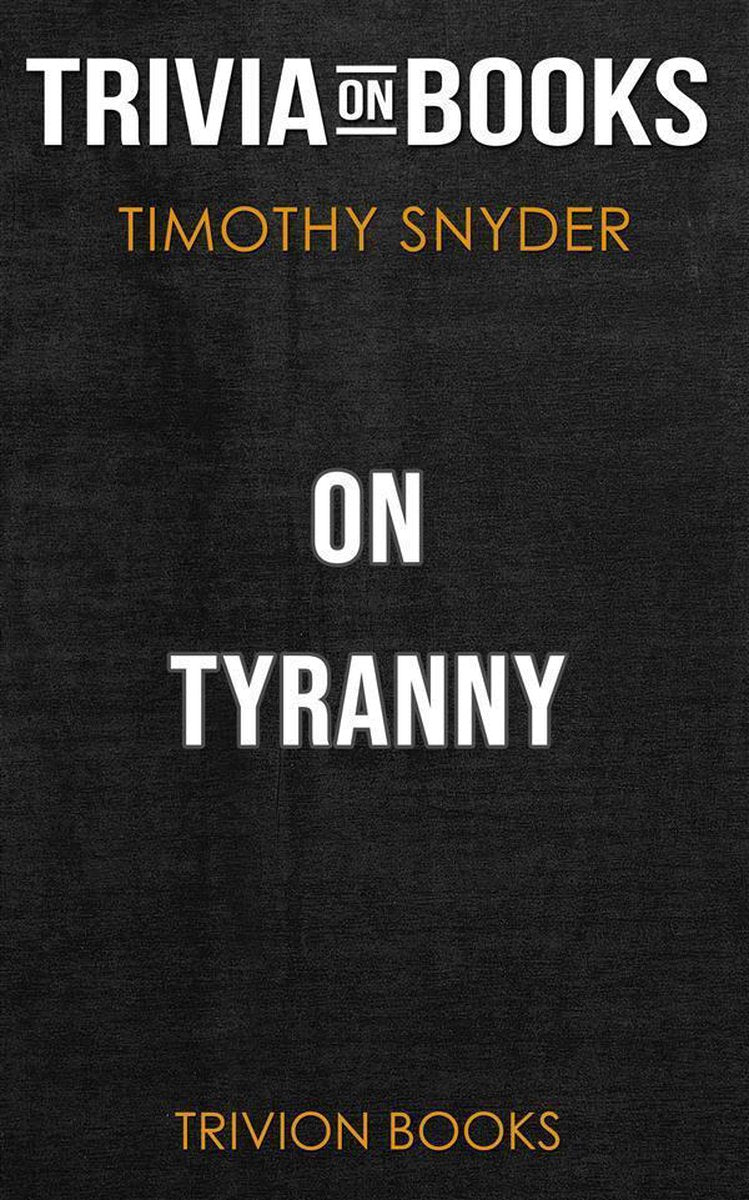 Sur la tyrannie de Timothy Snyder (questionnaire sur les livres)