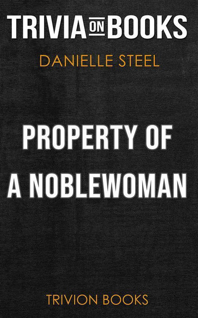 Ty proprement dit d'une noble par Danielle Steel (trivia-on-books)