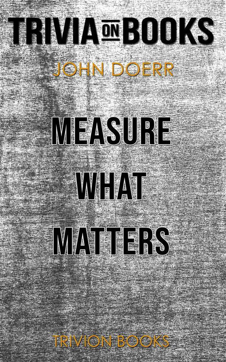 Mesurez ce qui compte par John Doerr (trivia-on-books)