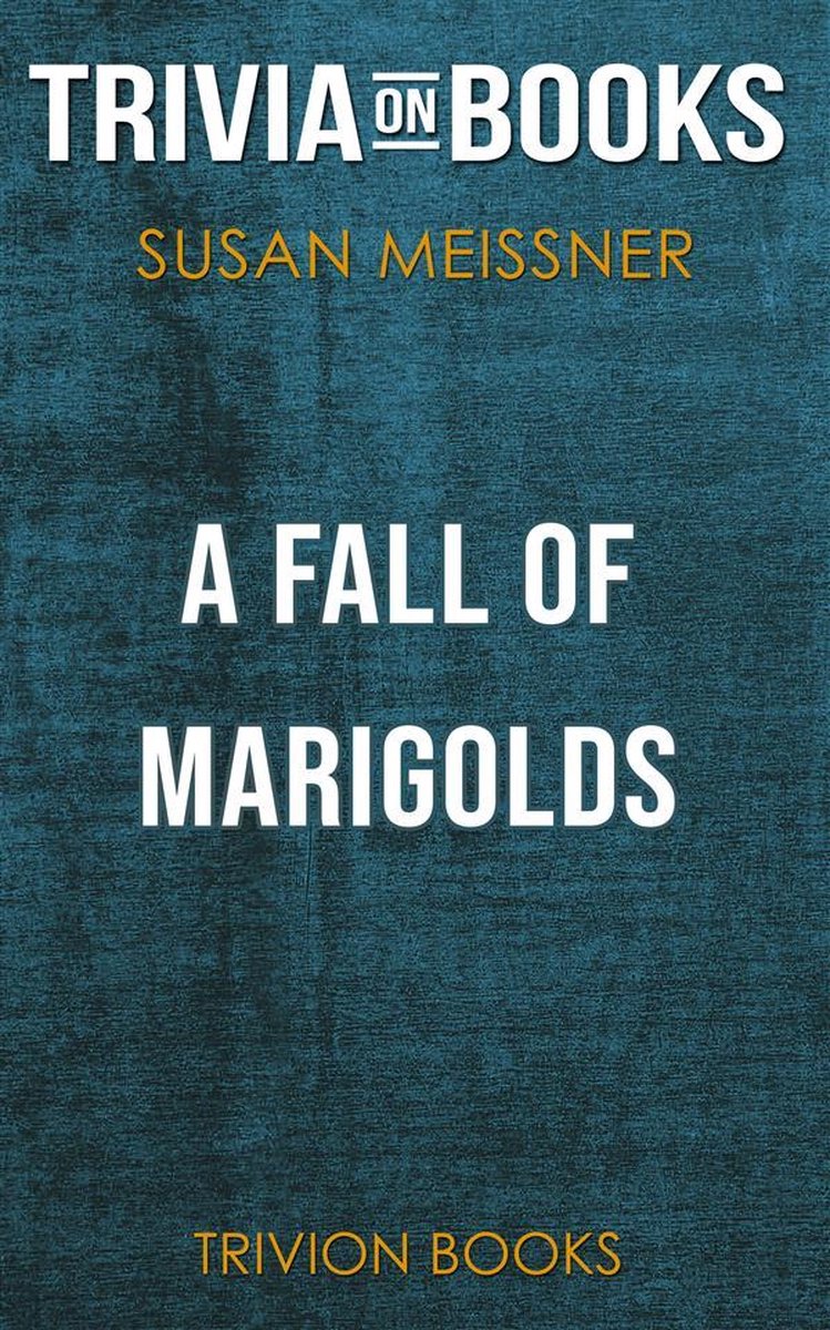 Une chute de soucis de Susan Meissner (quiz sur les livres)