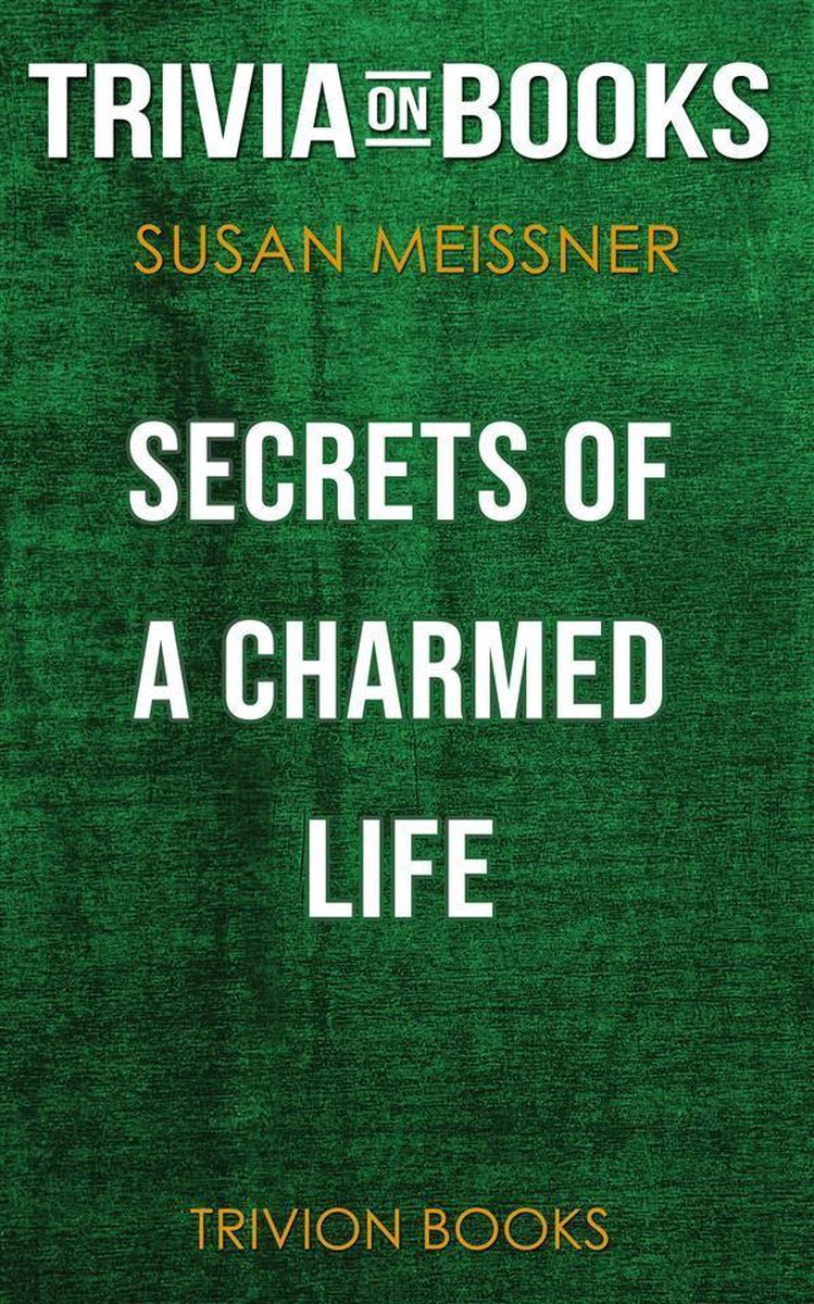 Secrets d'une vie charmée par Susan Meissner (questionnaire sur les livres)