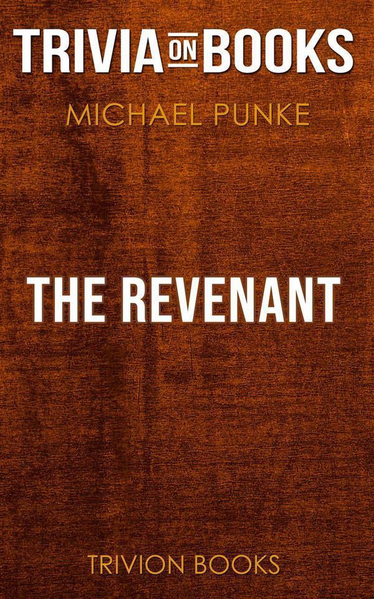 The Revenant de Michael Punke (quiz sur les livres)