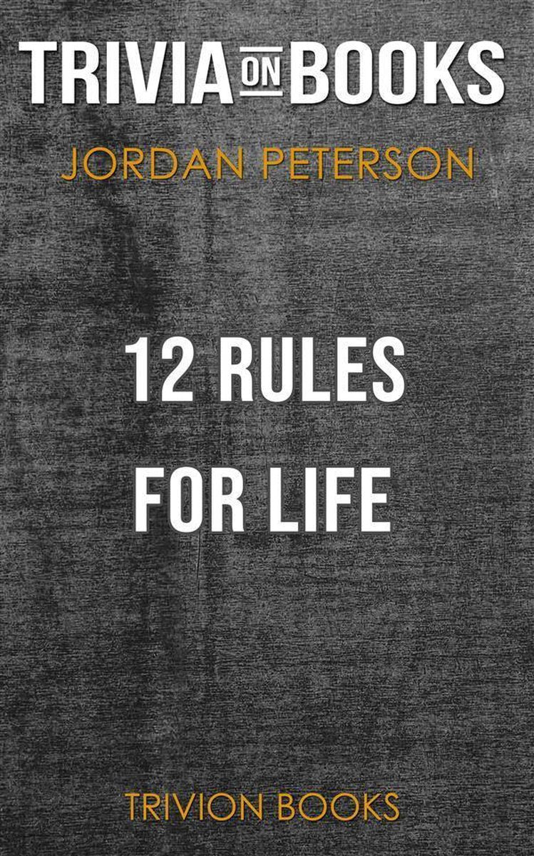 12 règles pour la vie par Jordan B. Peterson (questionnaire sur les livres)