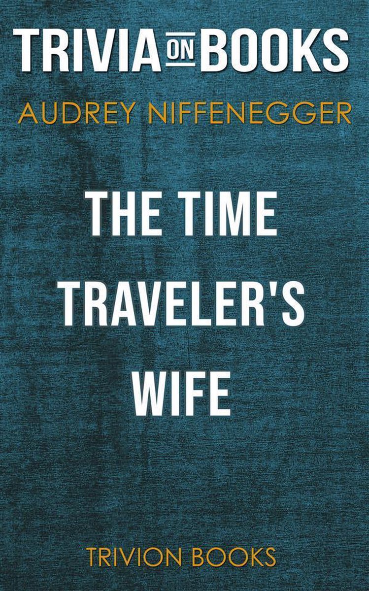 La femme du voyageur temporel par Audrey Niffenegger (questionnaire sur les livres)