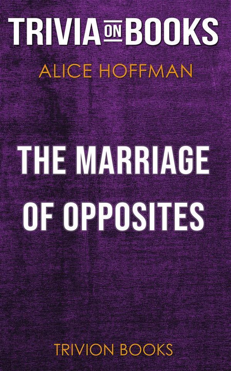 Le mariage des opposés par Alice Hoffman (questionnaire sur les livres)
