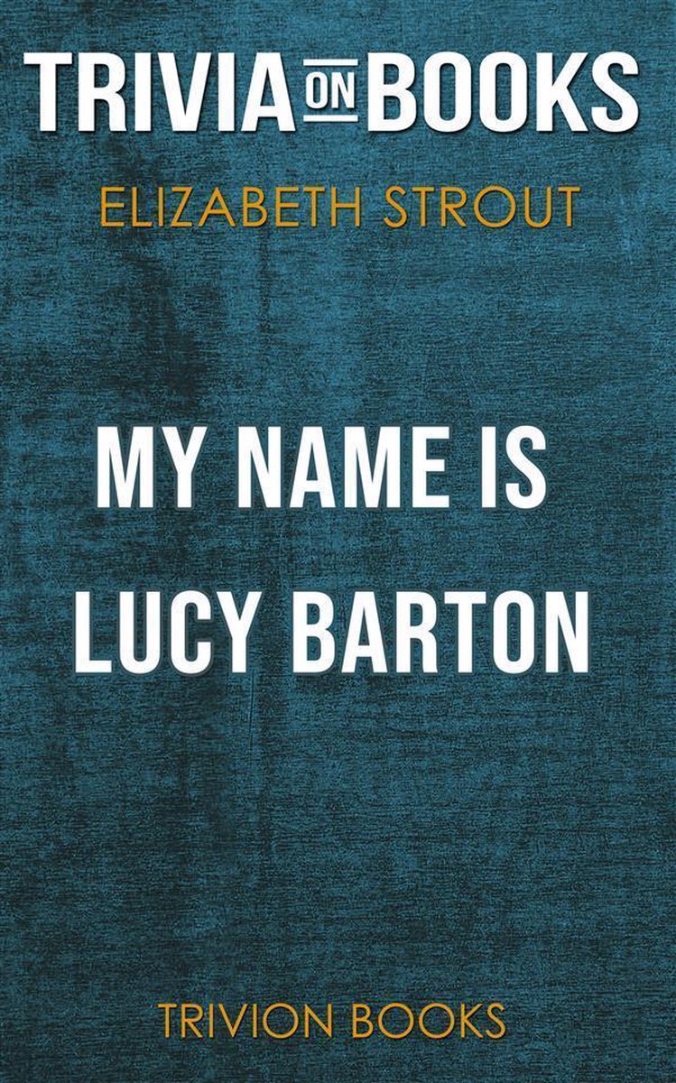 Je m'appelle Lucy Barton par Elizabeth Stout (trivia-on-books)