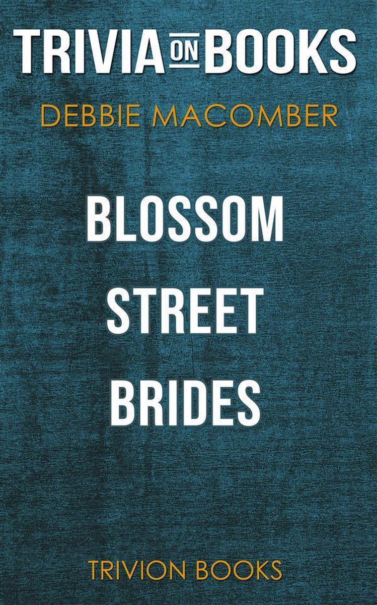 Blossom Street Brides par Debbie Macomber (quiz sur les livres)