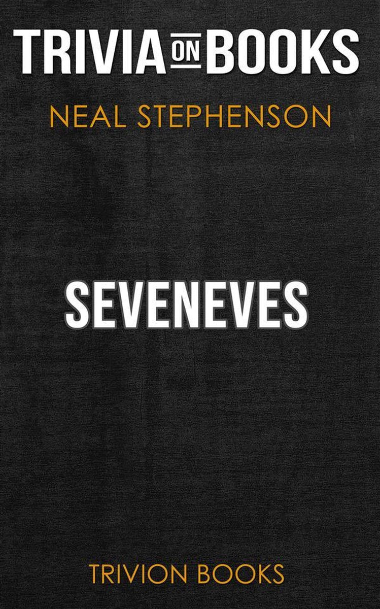 Seveneves de Neal Stephenson (quiz sur les livres)
