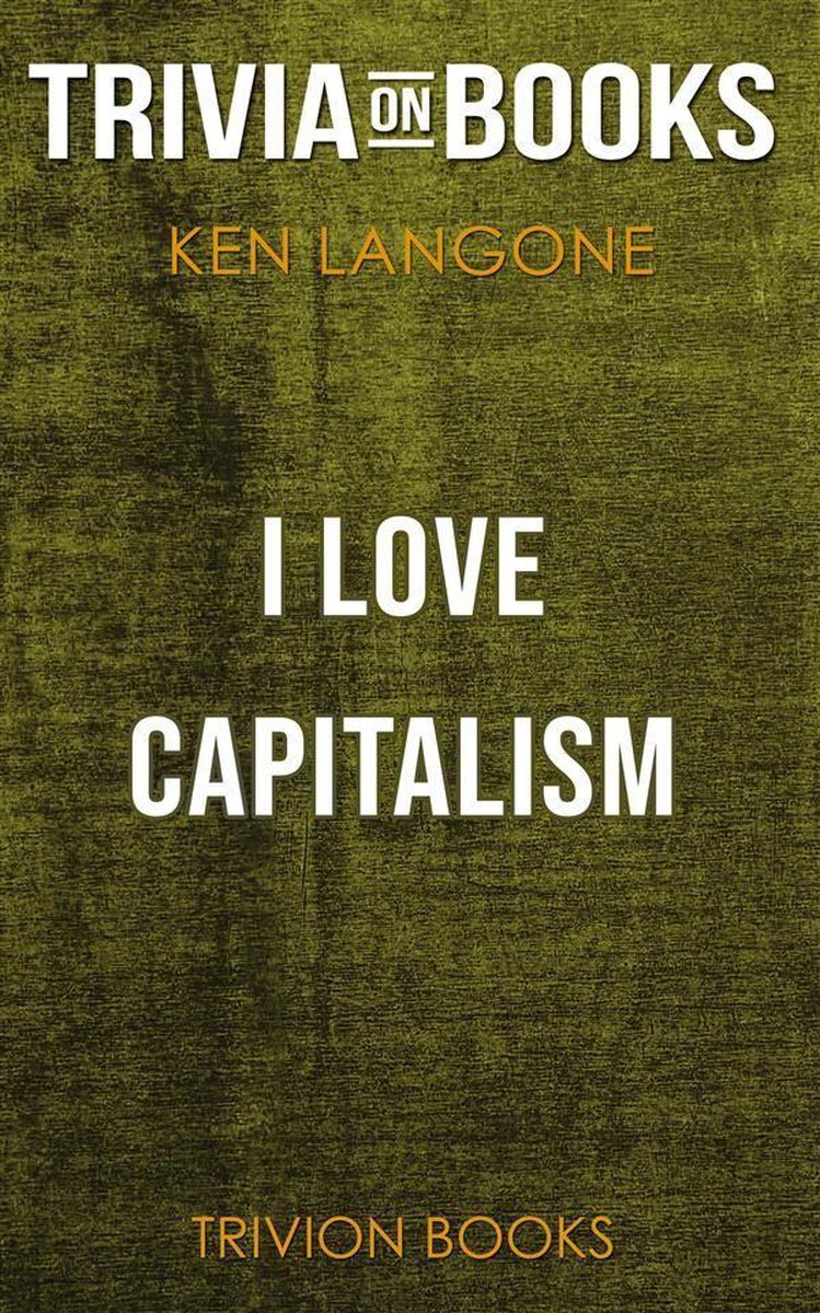 J'adore le capitalisme ! par Ken Langone (trivia-on-books)