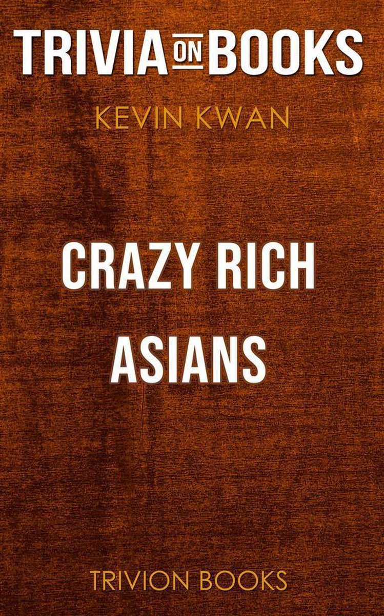 Asiatiques riches et fous par Kevin Kwan (trivia-on-books)