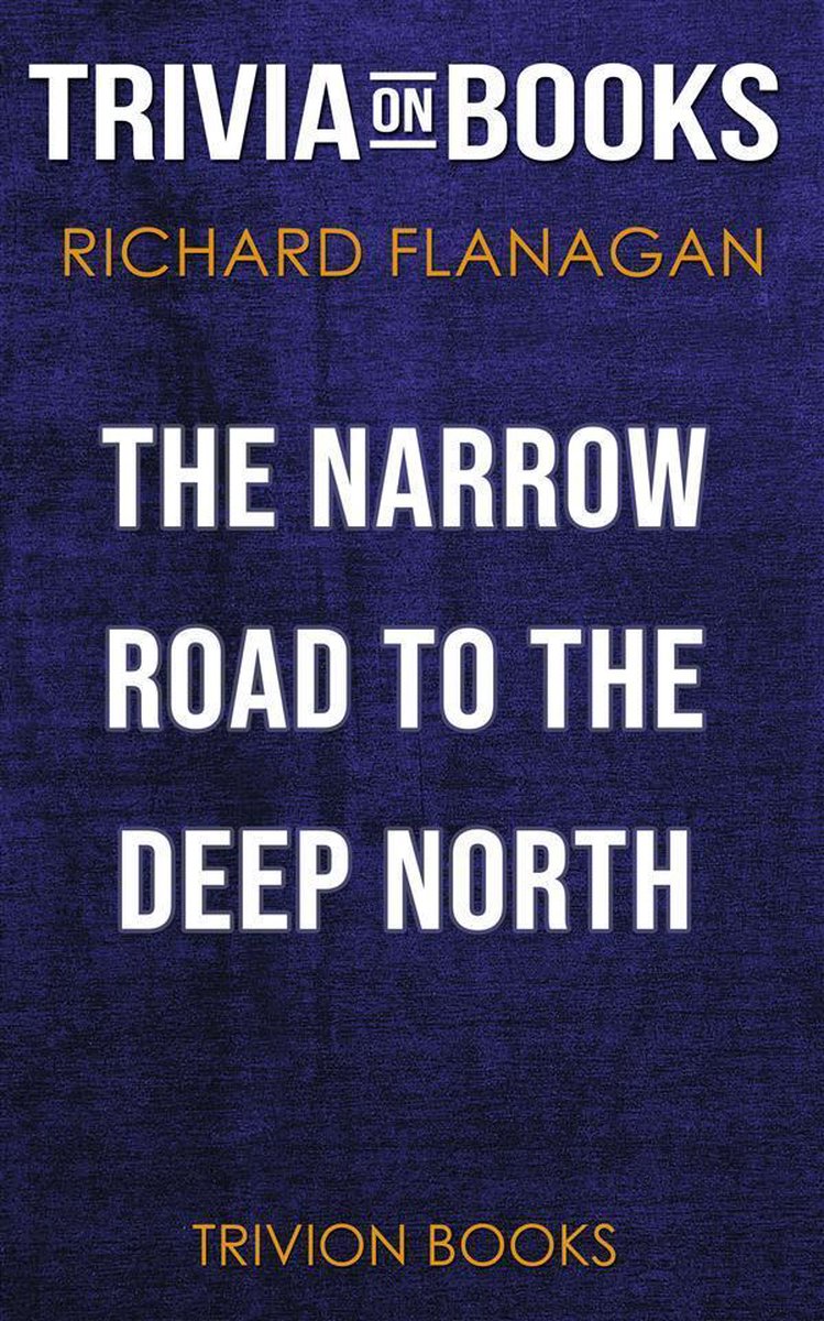 La route étroite vers le Grand Nord de Richard Flanagan (questionnaire sur les livres)