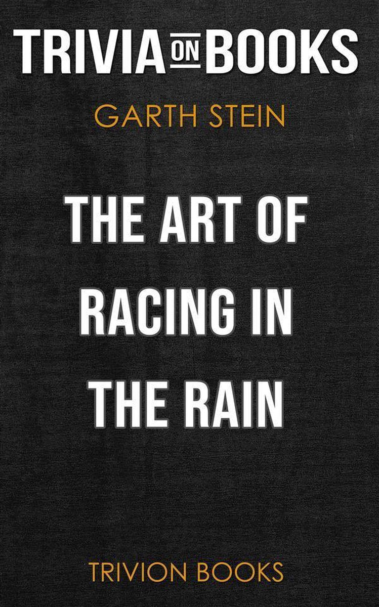L'art de courir sous la pluie par Garth Stein (trivia-on-books)