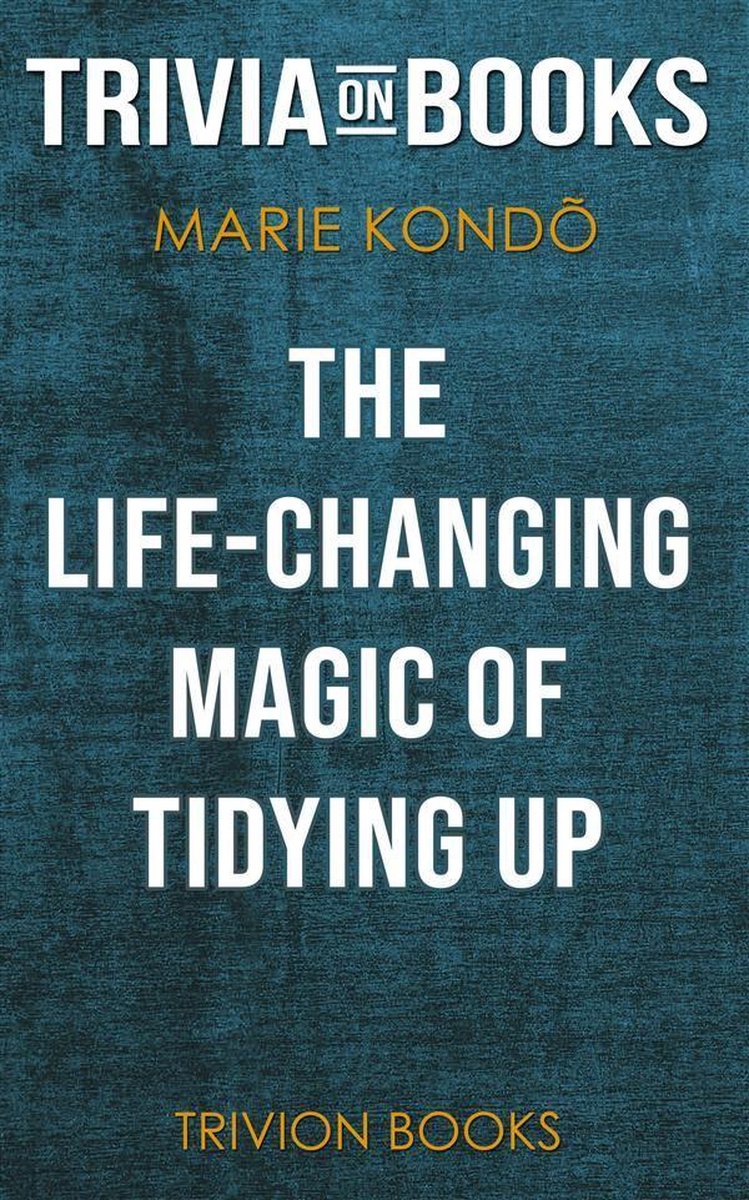 La magie du rangement qui change la vie par Marie Kondo (quiz-on-books)