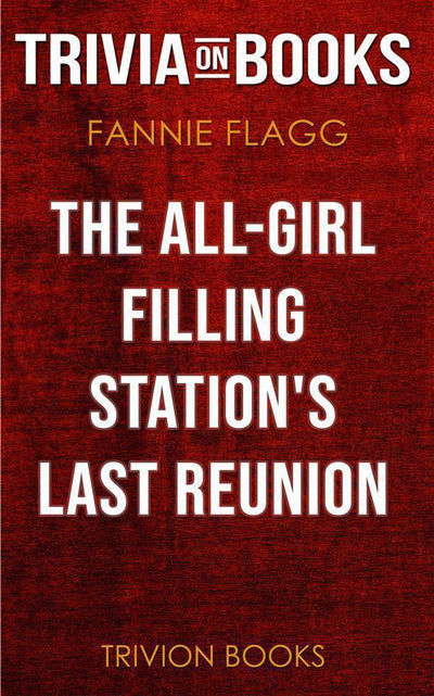 Union, la dernière ré de la station-service réservée aux filles par Fannie Flagg (trivia-on-books)