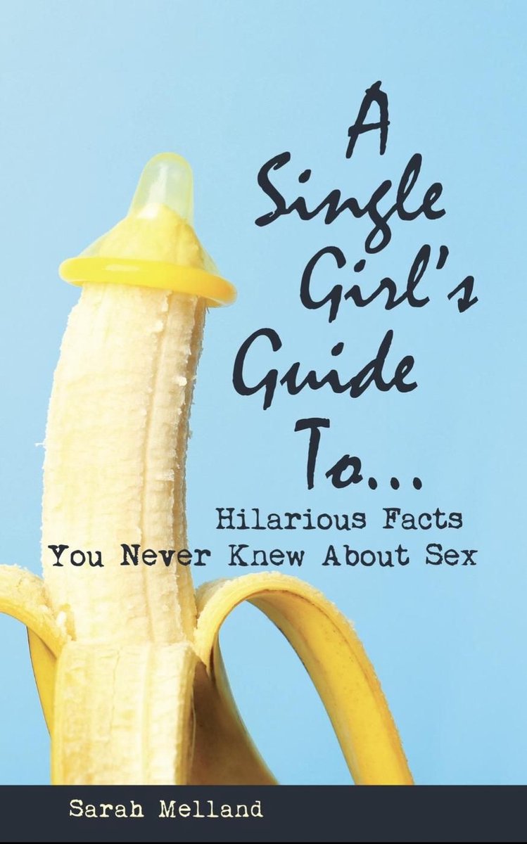 Un guide pour fille célibataire sur... des faits hilarants que vous ignoriez sur le sexe