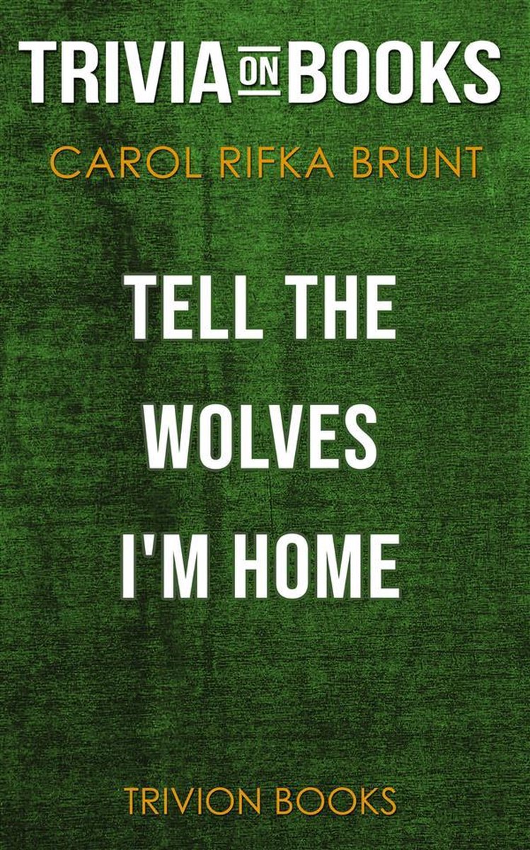 Dis aux loups que je suis à la maison par Carol Rifka Brunt (questionnaire sur les livres)