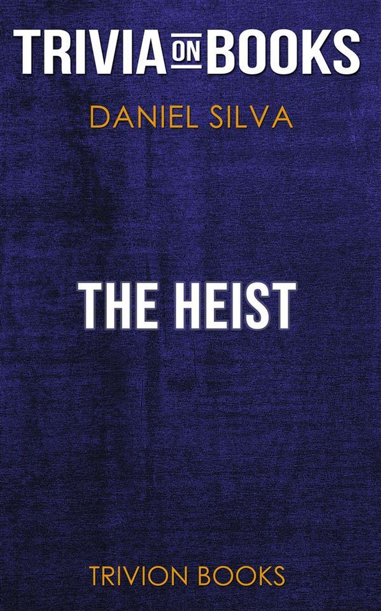 The Heist de Daniel Silva (quiz sur les livres)