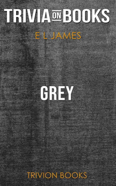 Ty Grey : Cinq nuances de Grey racontées par Christian par E L James (questionnaire sur les livres)