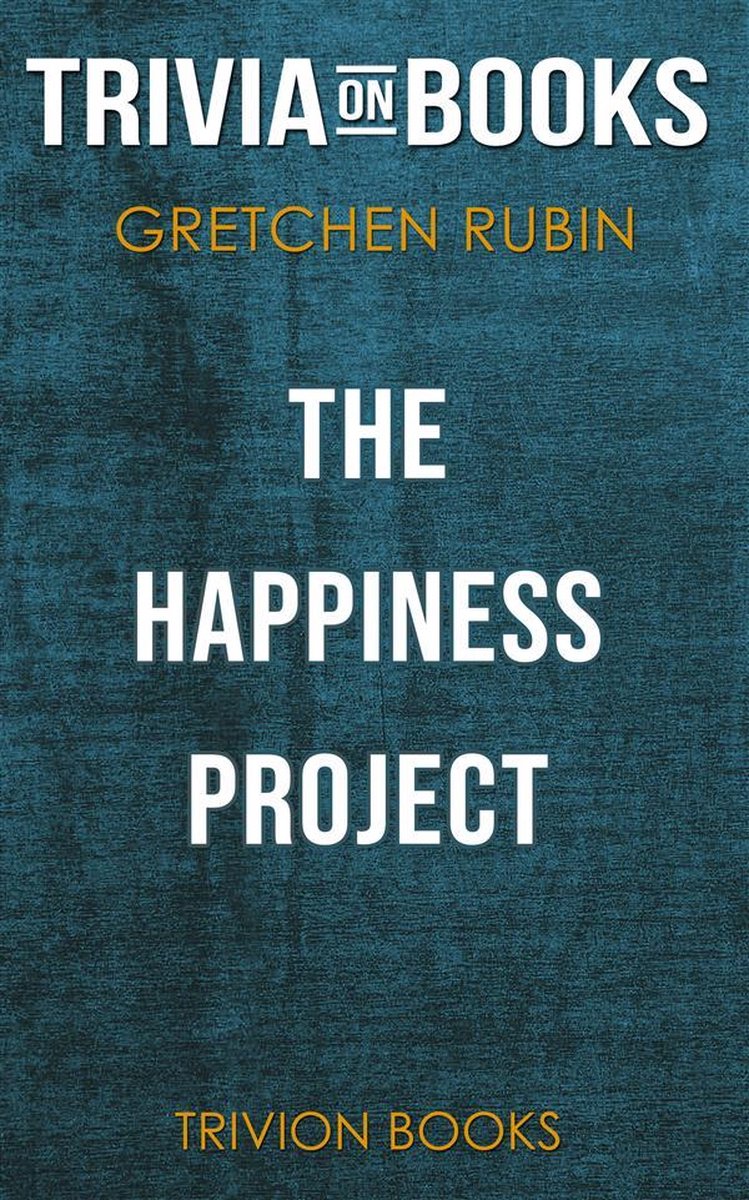 The Happiness Project de Gretchen Rubin (quiz sur les livres)