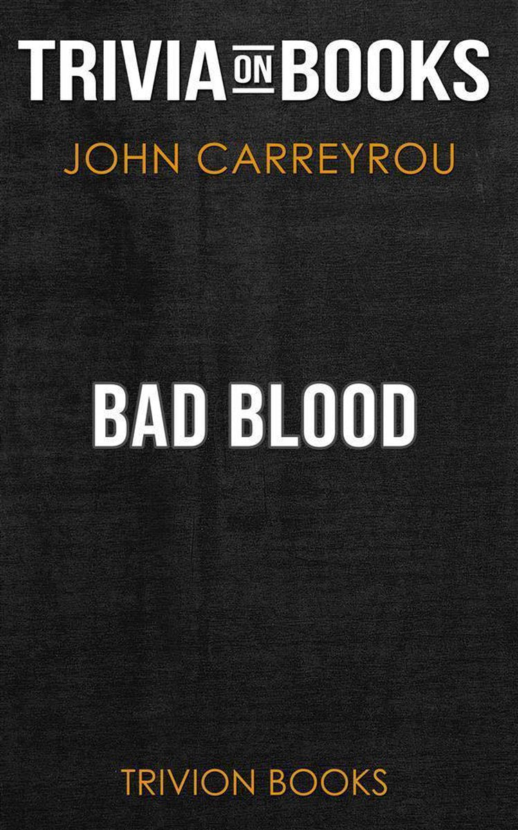Mauvais sang de John Carreyrou (trivia-on-books)