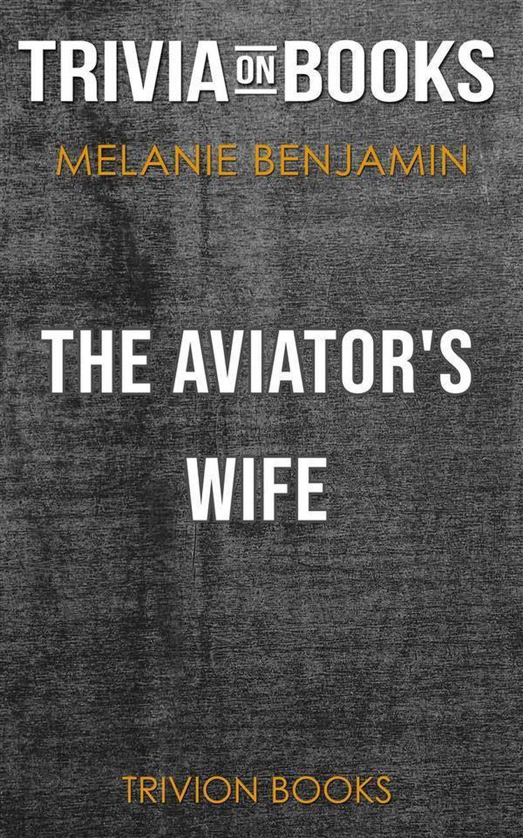 La femme de l'aviateur de Mélanie Benjamin (quiz sur les livres)