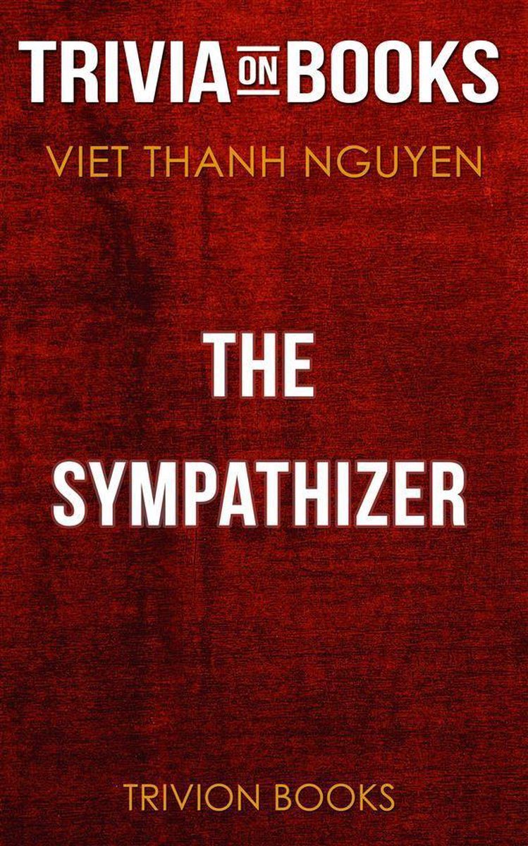 Le sympathisant du Viet Thanh Nguyen (trivia-on-books)