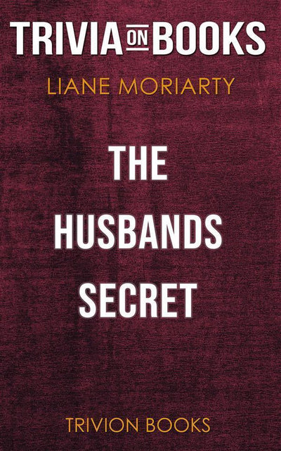 Ty le secret du mari par Liane Moriar (questionnaire sur les livres)