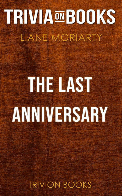 Ty le dernier anniversaire de Liane Moriar (trivia-on-books)