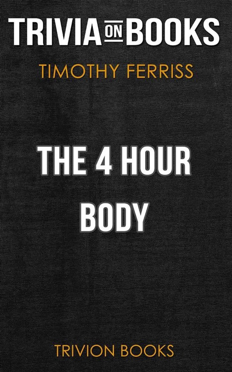 Le corps de 4 heures par Timothy Ferriss (trivia-on-books)