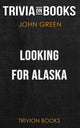À la recherche de l'Alaska par John Green (trivia-on-books)