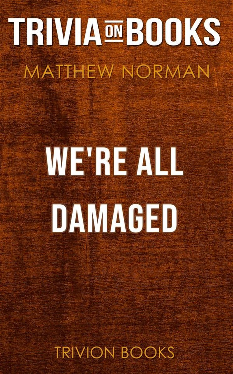 Nous sommes tous endommagés par Matthew Norman (trivia-on-books)