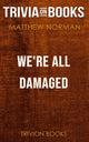 Nous sommes tous endommagés par Matthew Norman (trivia-on-books)
