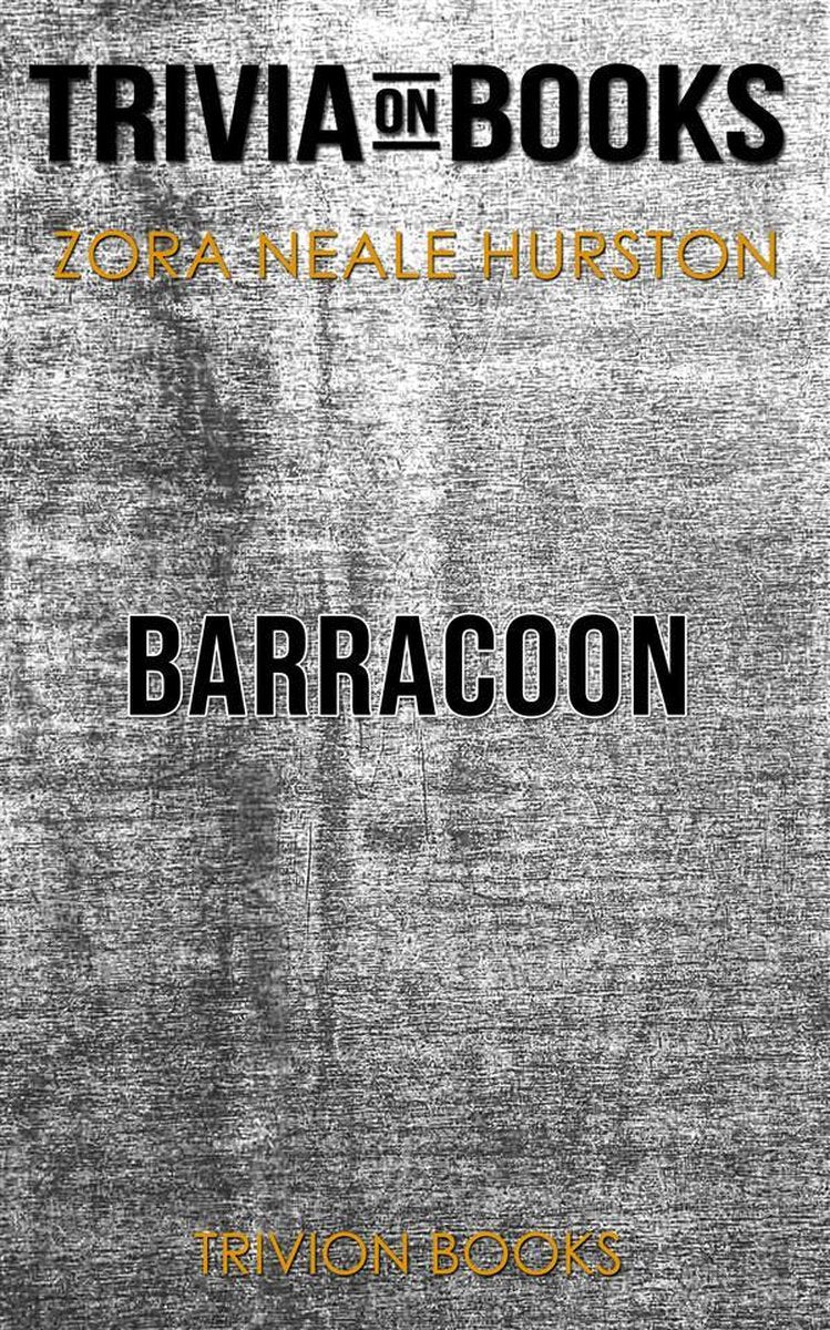 Barracoon de Zora Neale Hurston (quiz sur les livres)