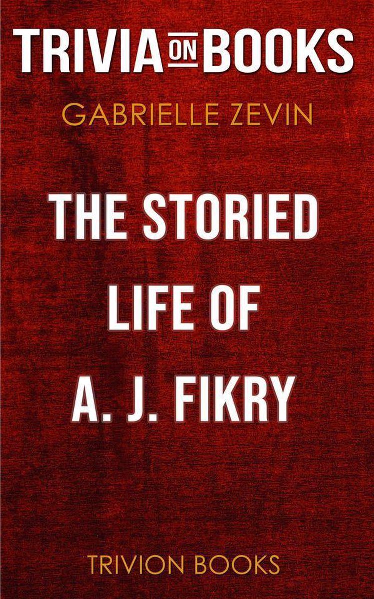 La vie historique d'A. J. Fikry de Gabrielle Zevin (quiz sur les livres)