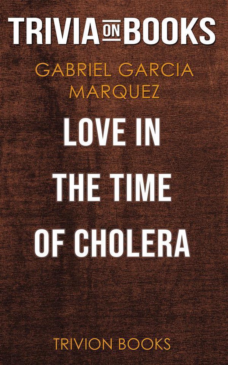 L'amour au temps du choléra de Gabriel Garcia Marquez (questionnaire sur les livres)