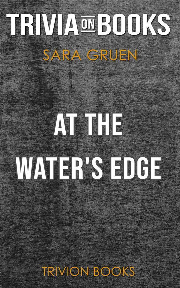 Au bord de l'eau par Sara Gruen (trivia-on-books)