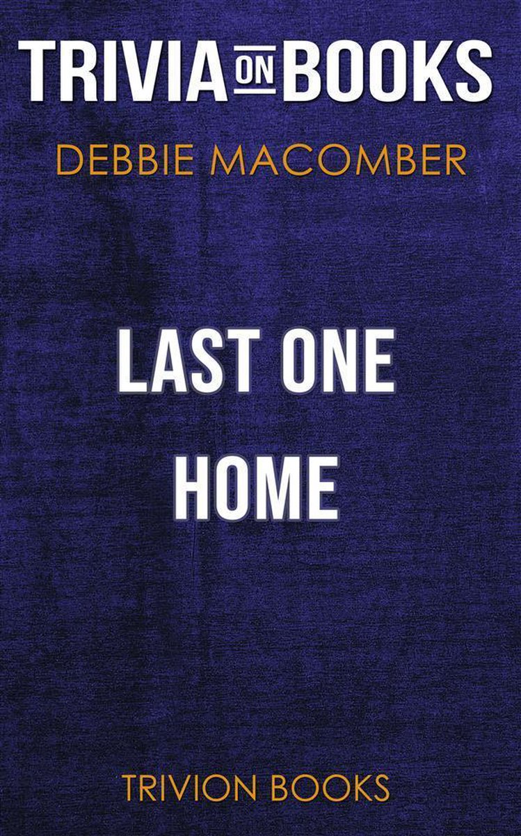 Dernier à la maison par Debbie Macomber (trivia-on-books)