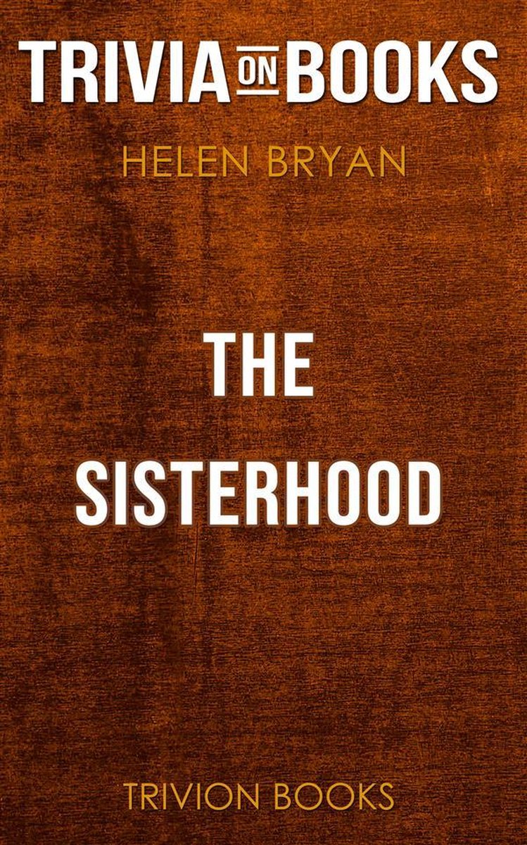 La sororité par Helen Bryan (questionnaire sur les livres)
