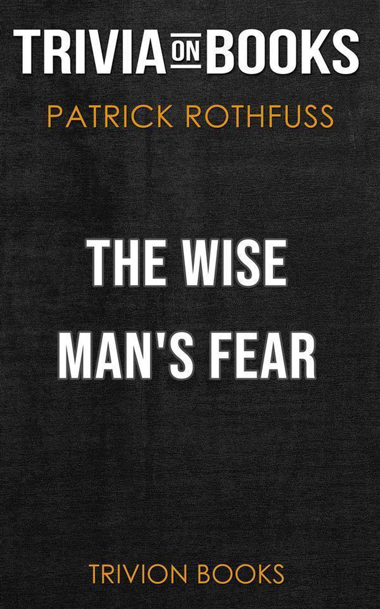 La peur du sage par Patrick Rothfuss (trivia-on-books)