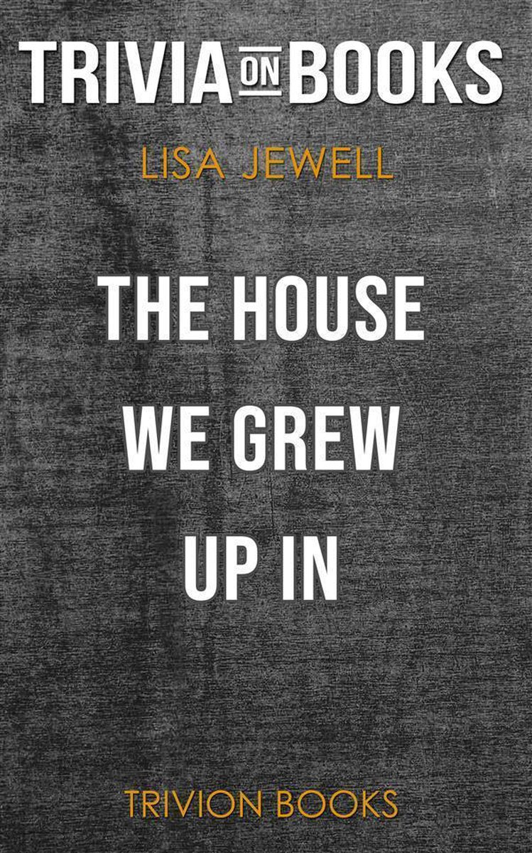 La maison dans laquelle nous avons grandi par Lisa Jewell (questionnaire sur les livres)