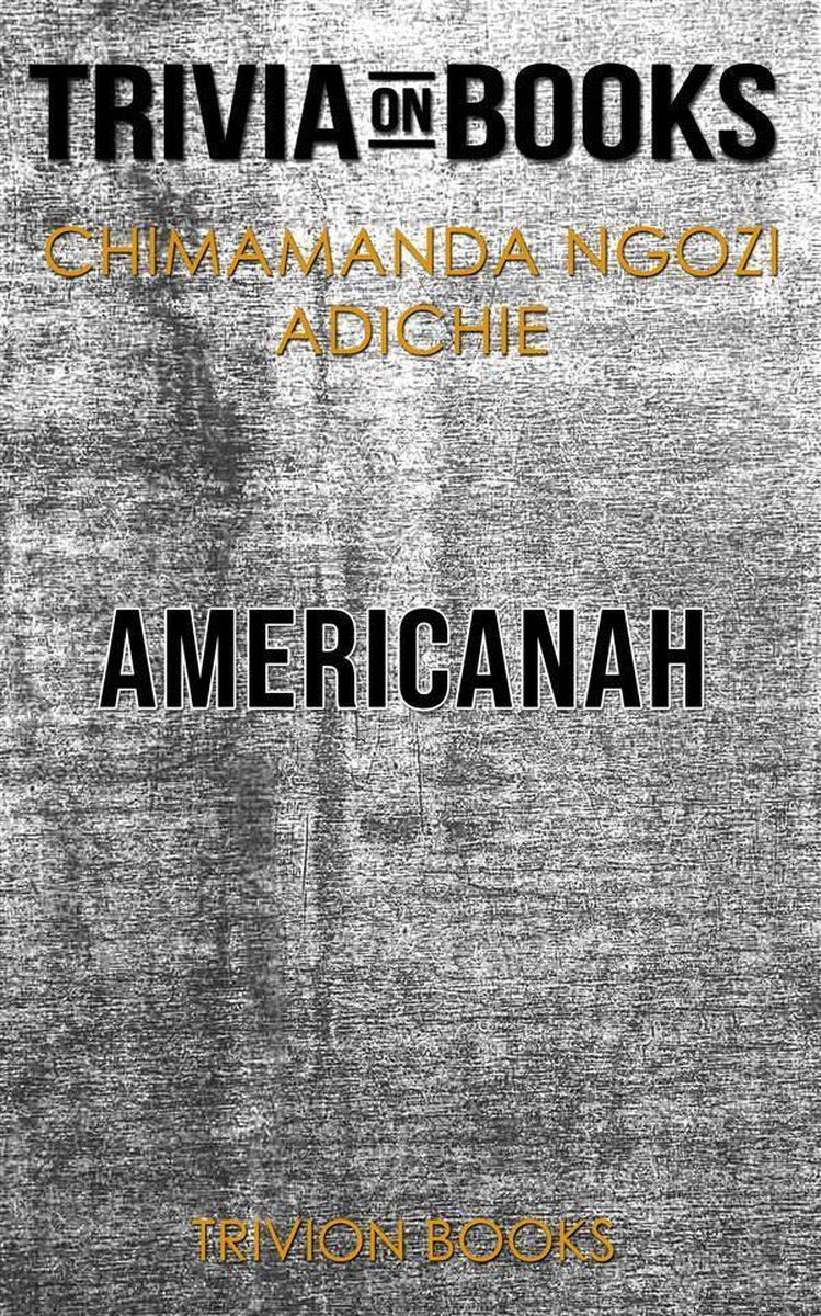 Americanah de Chimananda Ngozi Adichie (quiz sur les livres)