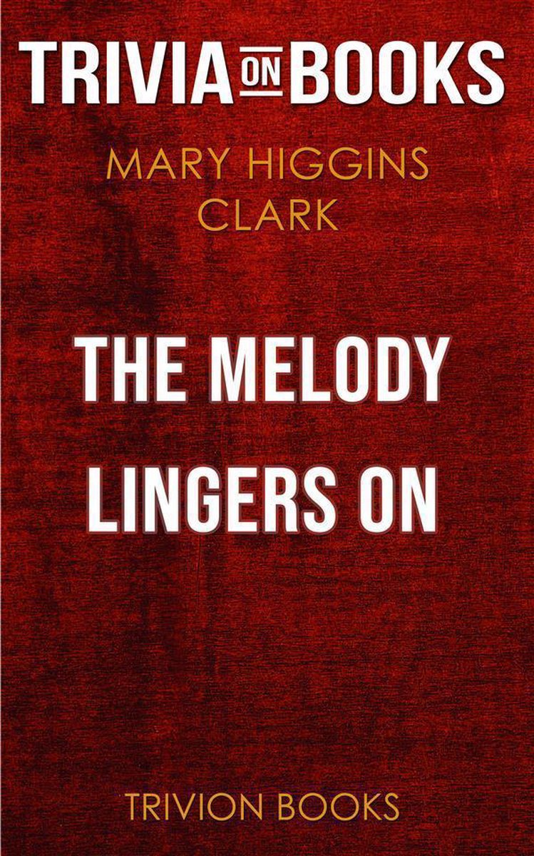 La mélodie s'attarde par Mary Higgins Clark (trivia-on-books)