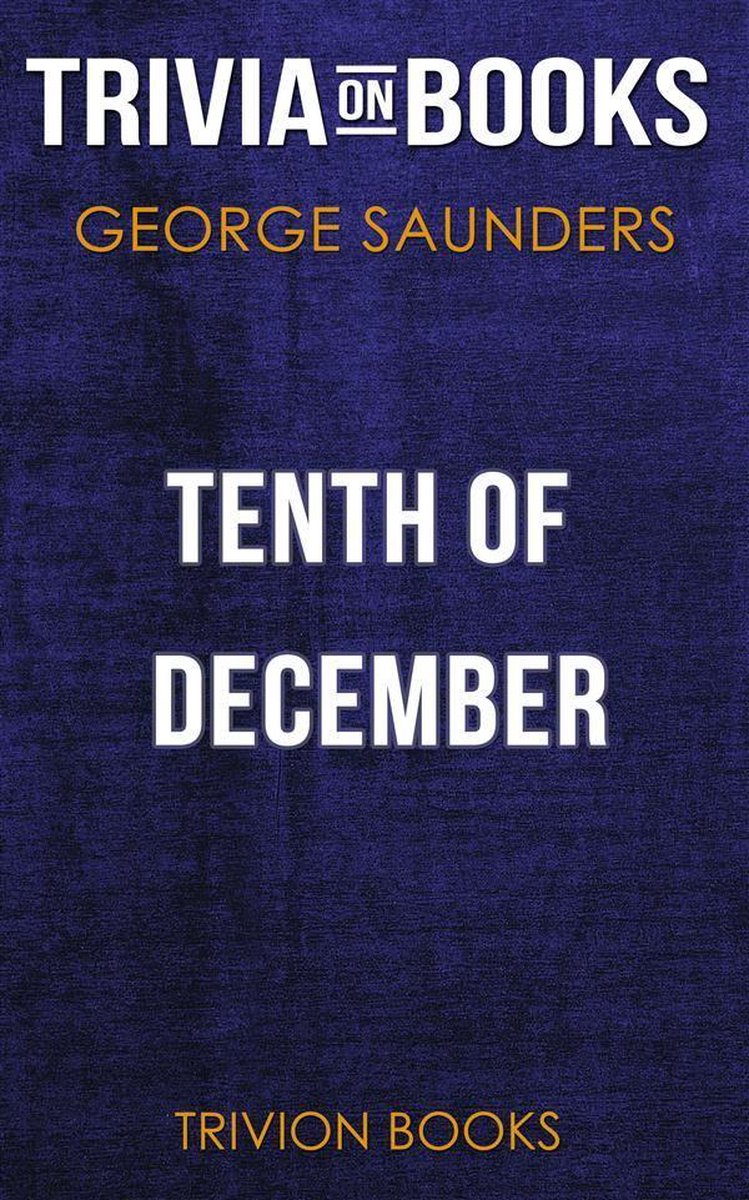 Le dix décembre de George Saunders (trivia-on-books)