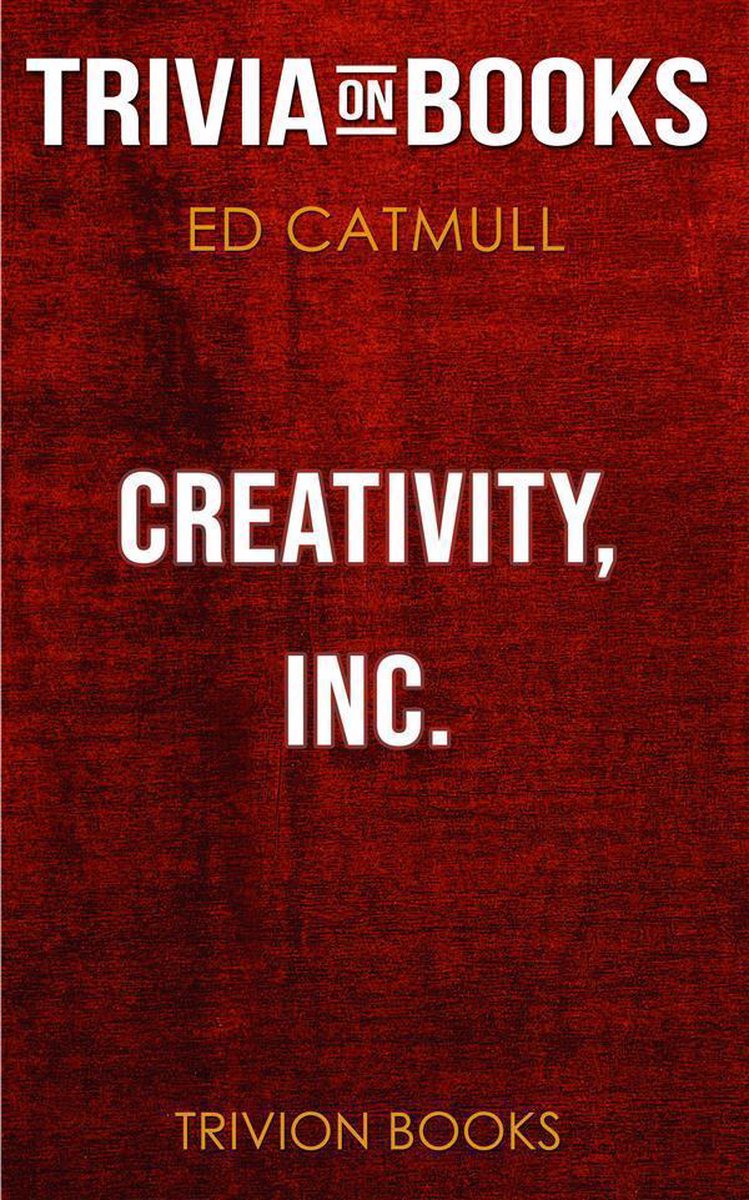 Creativity, Inc. par Ed Catmull (questionnaire sur les livres)