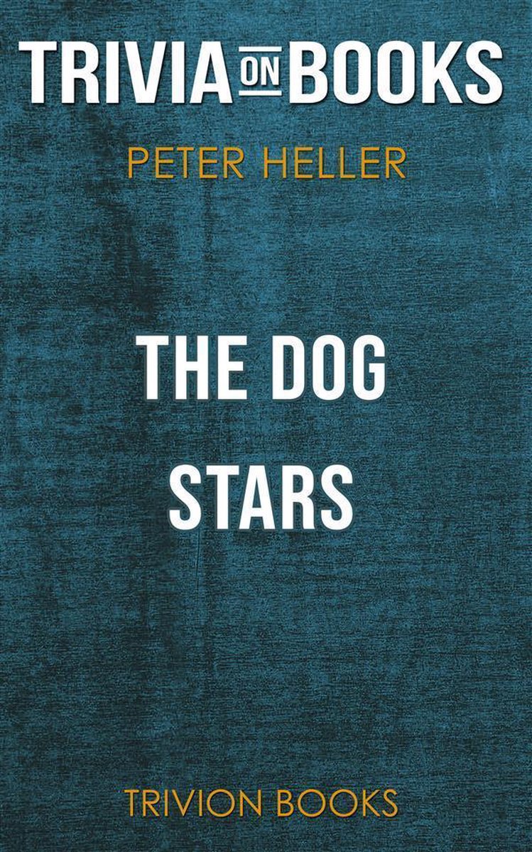 The Dog Stars de Peter Heller (quiz sur les livres)