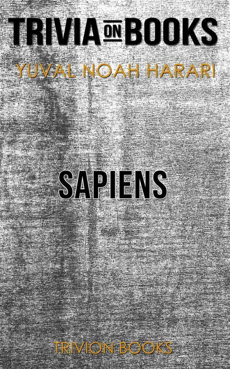 Sapiens : une brève histoire de l'humanité par Yuval Noah Harari (questionnaire sur les livres)