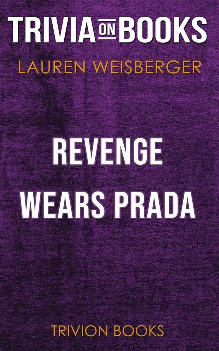 La vengeance s'habille en Prada de Lauren Weisberger (trivia-on-books)