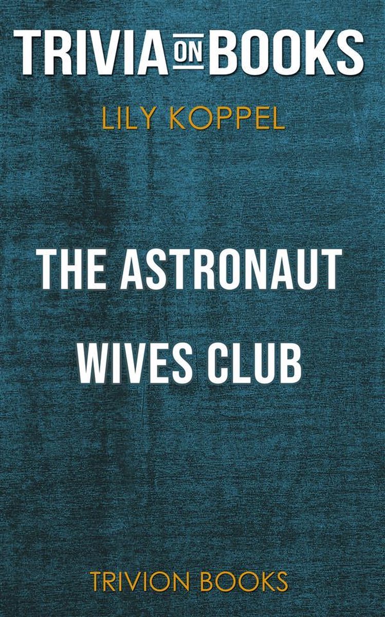 Le club des épouses d'astronautes par Lily Torque (trivia-on-books)