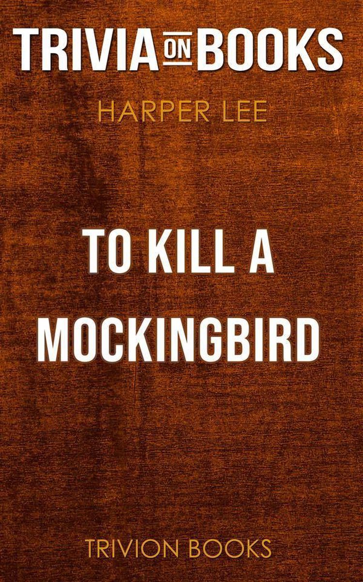 Pour tuer un oiseau moqueur par Harper Lee (trivia-on-books)