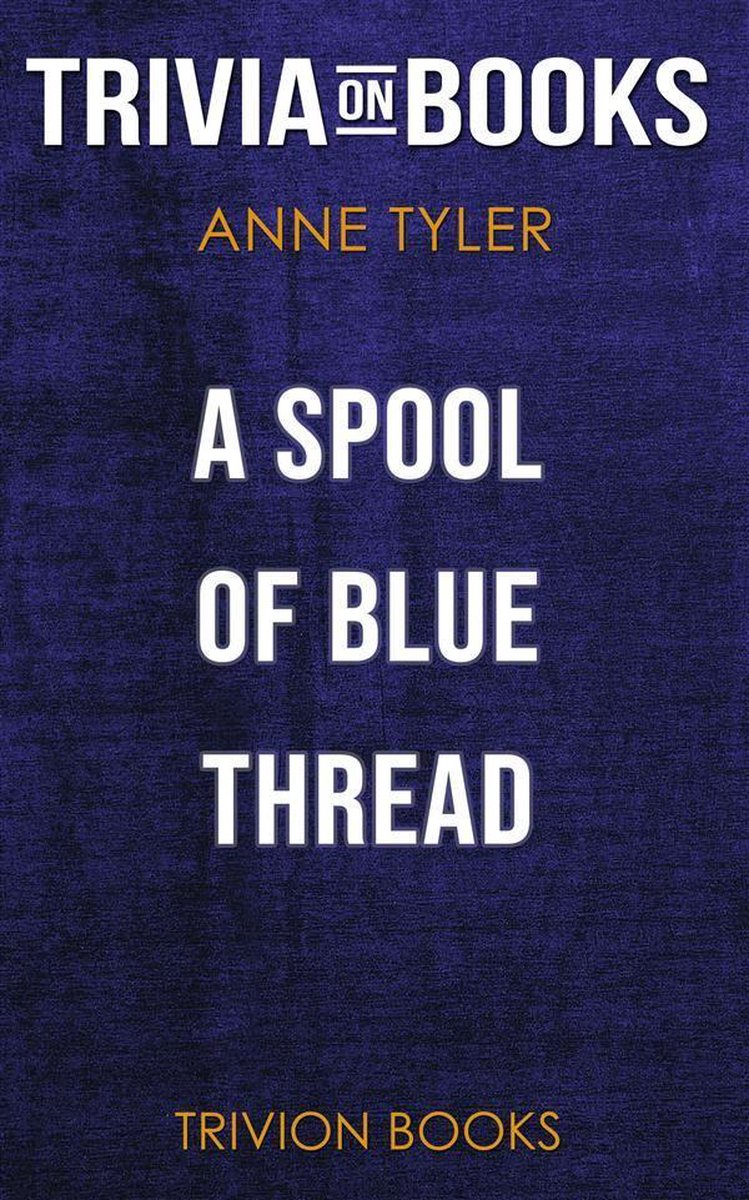 Une bobine de fil bleu par Anne Tyler (trivia-on-books)